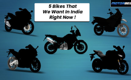 5 Bikes We Want In India Right Now Video