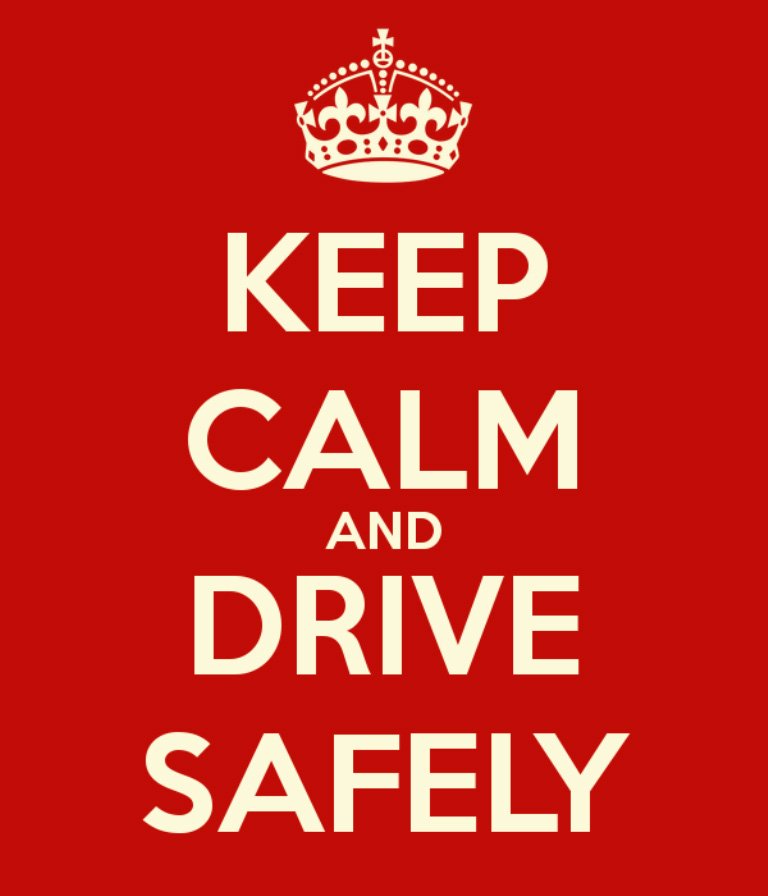 Keep Calm And Drive Safely